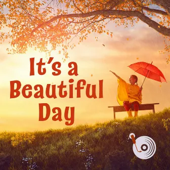 It's a Beautiful Day by Positive Spin Songs