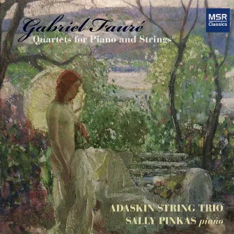 Fauré: Quartets for Piano and Strings by Sally Pinkas