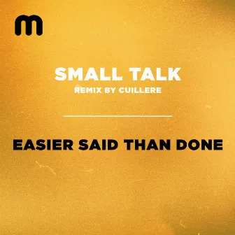 Easier Said Than Done by Small Talk