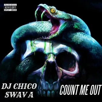 Count Me Out by DJ Chico Swav A