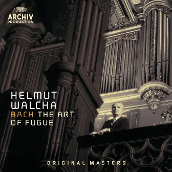 Bach, J.S.: The Art of Fugue by Helmut Walcha