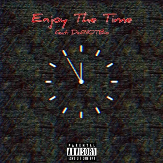 Enjoy The Time by Jabez Z