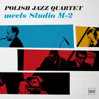 Meets Studio M2 by Polish Jazz Quartet