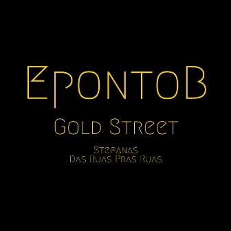 Gold Street by EpontoB