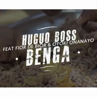 BENGA by Huguo Boss