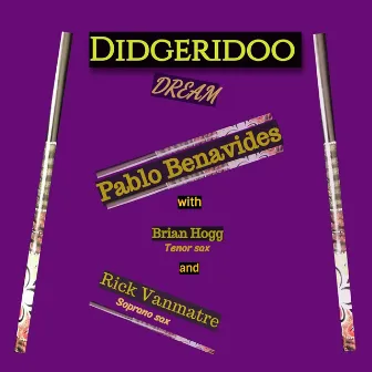 Didgeridoo Dream by Pablo Benavides