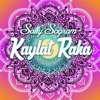 Kaylat Raha by Sally Sagram