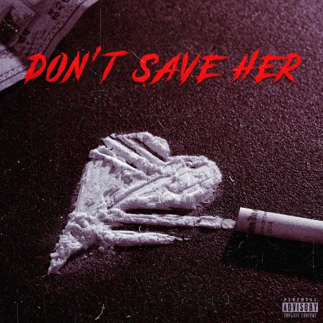 Don't Save Her