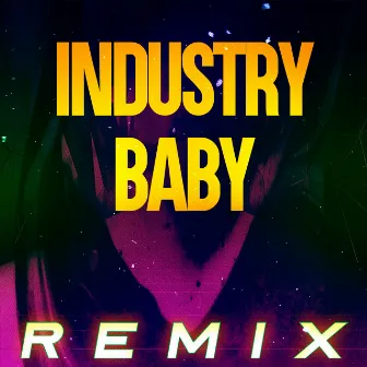 Industry Baby (Remix) by ONY9RMX