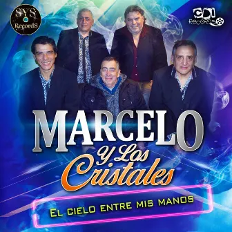 El Cielo Entre Mis Manos by Marcelo y Los Cristales