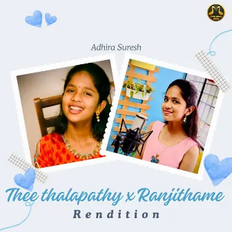 Thee thalapathy x Ranjithame - Rendition by Adhira Suresh