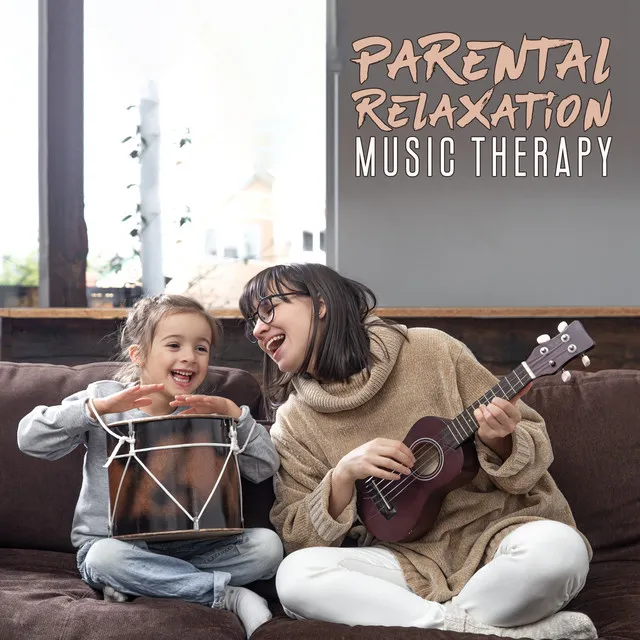 Parental Relaxation Music Therapy