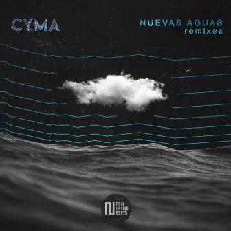 Nuevas Aguas (Remixes) by Cyma