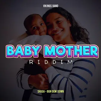 Bun Dem Down (Baby Mother Riddim) by Vikings Band