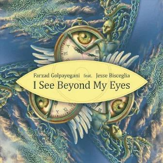 I See Beyond My Eyes by Farzad Golpayegani