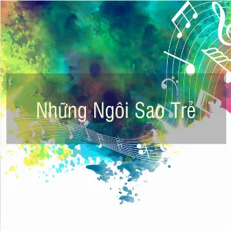 Những Ngôi Sao Trẻ by Tốp Ca