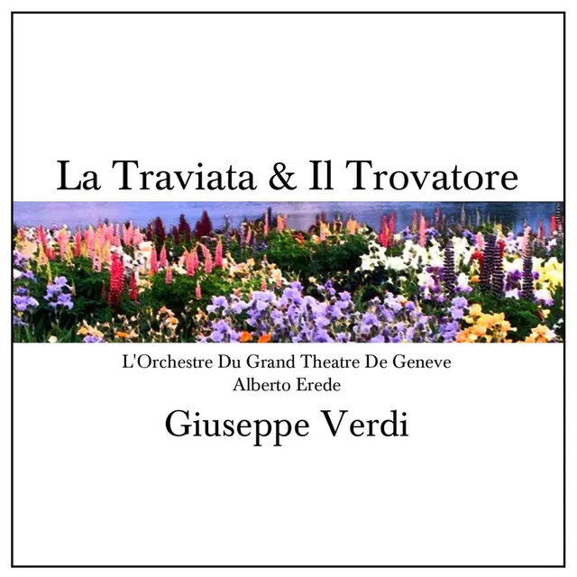 Il Trovatore: Or Co'Dadi... Squilli, Echeggi La Tromba Guerriera (Soldiers' Chorus)