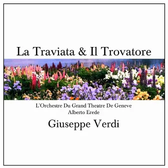 La Traviata & Il Trovatore by L'Orchestre du Grand Théâtre de Genève