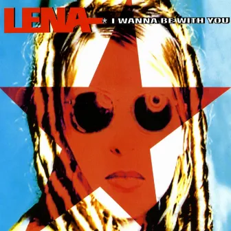 I Wanna Be With You Cd by Lena