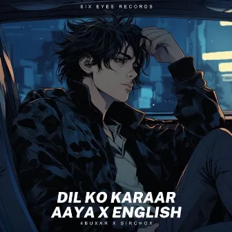 Dil Ko Karaar Aaya x English by Sirchox