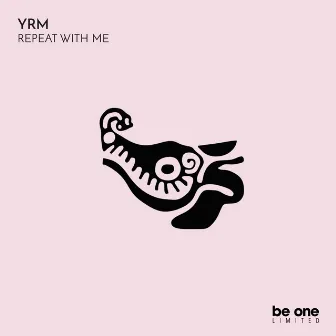 Repeat with Me by YRM