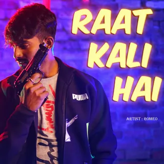 Raat Kali Hai by Romeo