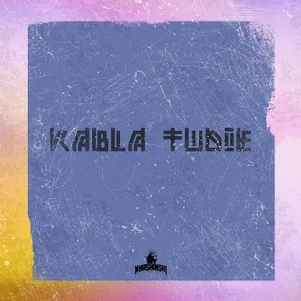 Kabla Tudie by Nyashinski