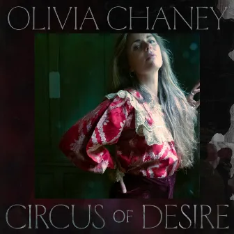 Circus Of Desire by Olivia Chaney