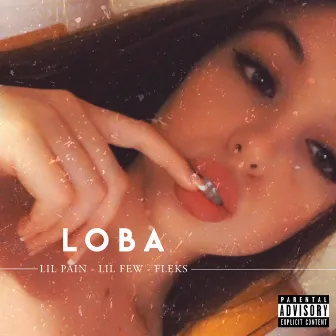 Loba by Lil Pain