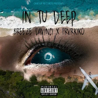 In Tu Deep by Breeze Davinci