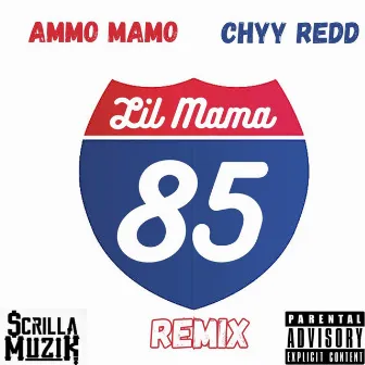 85 Lil Mama (Remix) by Ammo Mamo