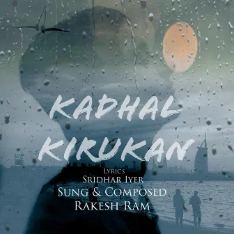 Kadhal Kirukan by Rakesh Ram