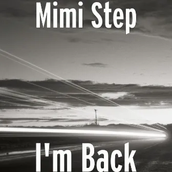 I'm Back by Mimi Step