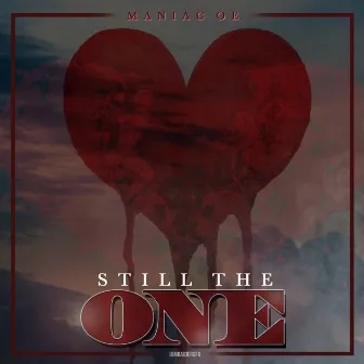 Still The One by Maniac OE