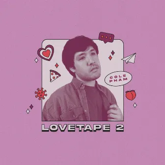 Lovetape 2 by Cole Pham