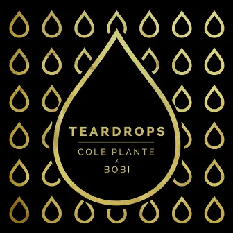 Teardrops by Cole Plante