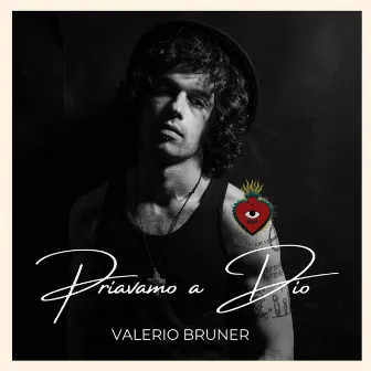 Priavamo a Dio by Valerio Bruner