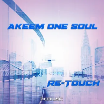 Re-Touch by Akeem One Soul