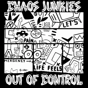 Out of Control by Chaos Junkies