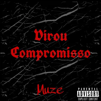 Virou Compromisso by Muze Mc