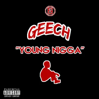 Young Nigga by Geechie