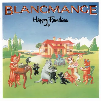 Happy Families (Deluxe Edition) by Blancmange