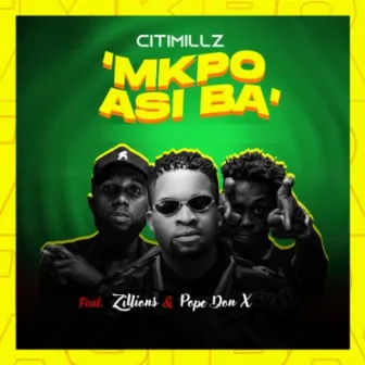 Mkpo Asi Ba by Citimillz