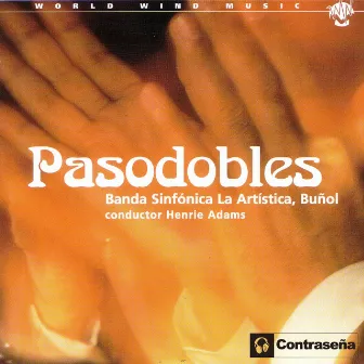 Pasodobles by Banda Sinfonica“La Artistica”Bunol