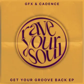 Get Your Groove Back by GFX & CADENCE