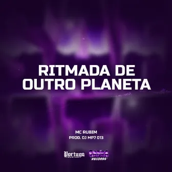 Ritmada De Outro Planeta by MC Rubim