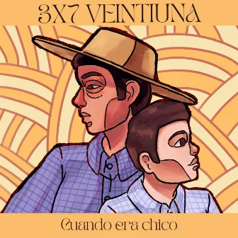 Cuando Era Chico by 3x7 Veintiuna