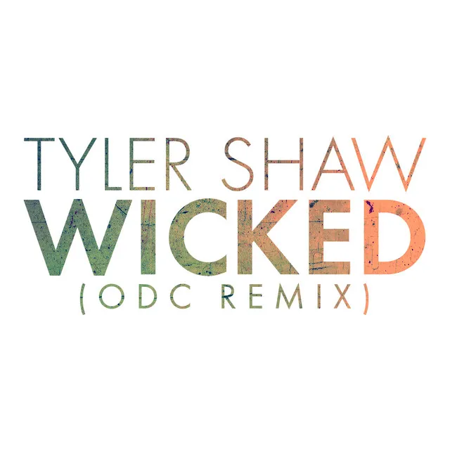 Wicked - ODC Remix