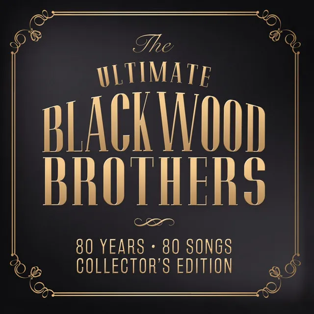 The Ultimate Blackwood Brothers: 80 Years - 80 Songs