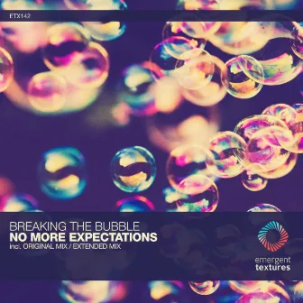 No More Expectations by Breaking The Bubble